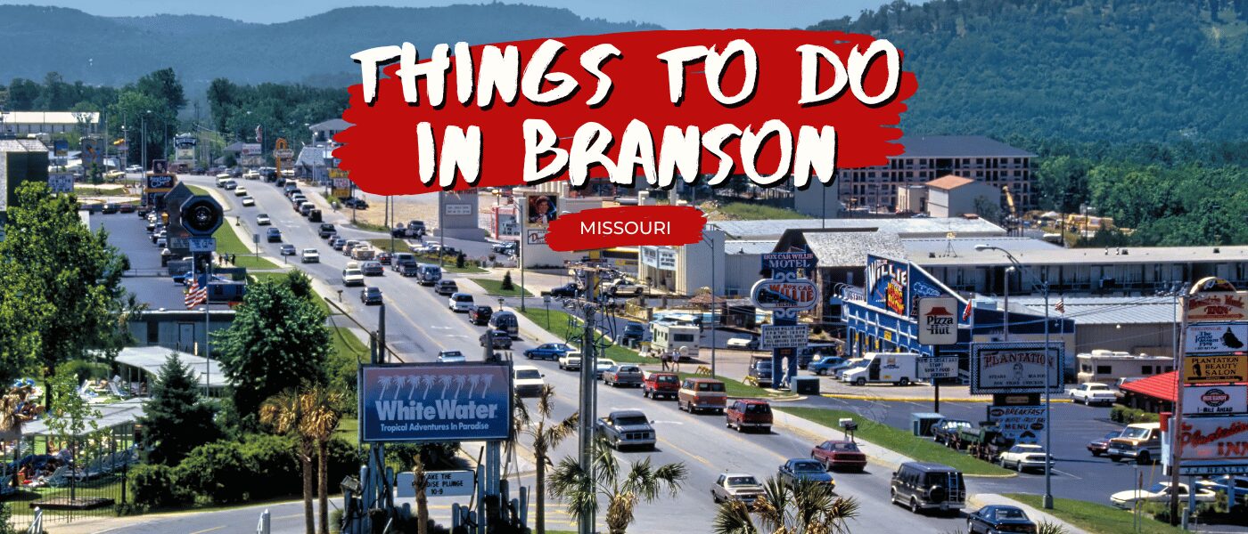 Things to do in Branson Missouri