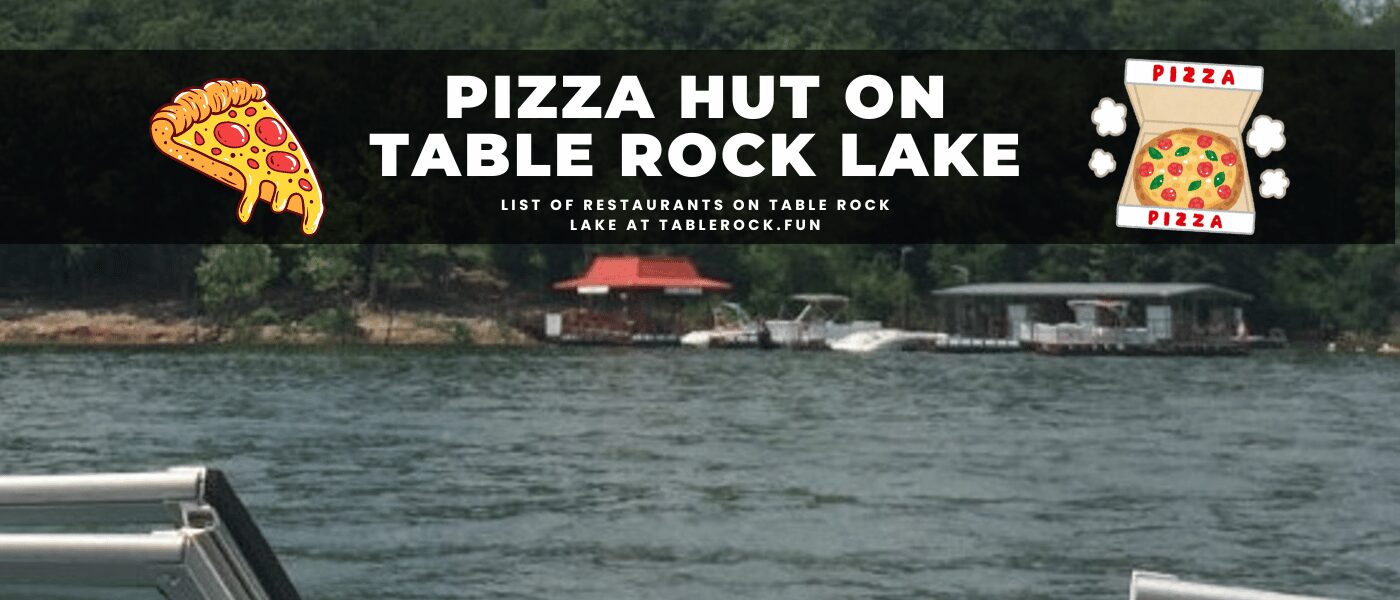 Pizza Hut On Table Rock Lake Shell Knob MO